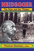Heidegger : The Man and the Thinker