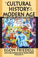 A Cultural History of the Modern Age : The Crisis of the European Soul