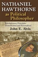 Nathaniel Hawthorne as Political Philosopher