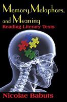 Memory, Metaphors, and Meaning : Reading Literary Texts