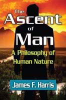 The Ascent of Man: A Philosophy of Human Nature