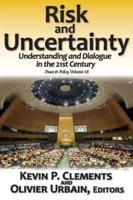 Risk and Uncertainty: Understanding and Dialogue in the 21st Century