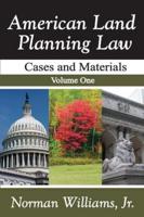 American Land Planning Law: Case and Materials, Volume 1