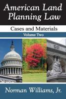 American Land Planning Law: Case and Materials, Volume 2