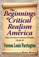 The Beginnings of Critical Realism in America: Main Currents in American Thought