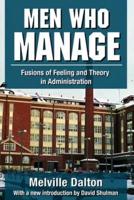 Men Who Manage : Fusions of Feeling and Theory in Administration