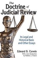 The Doctrine of Judicial Review : Its Legal and Historical Basis and Other Essays