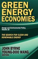 Green Energy Economies : The Search for Clean and Renewable Energy