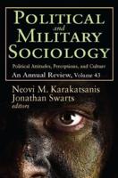Political and Military Sociology Volume 43 Political Attitudes, Perceptions, and Culture