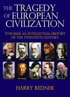 The Tragedy of European Civilization
