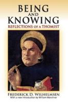 Being and Knowing : Reflections of a Thomist