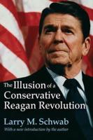 The Illusion of a Conservative Reagan Revolutoion