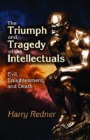 The Triumph and Tragedy of the Intellectuals