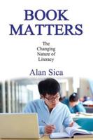 Book Matters : The Changing Nature of Literacy