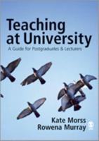 Teaching at University: A Guide for Postgraduates and Researchers