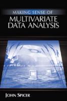 Making Sense of Multivariate Data Analysis: An Intuitive Approach