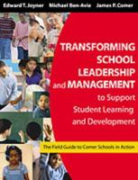 Transforming School Leadership and Management to Support Student Learning and Development: The Field Guide to Comer Schools in Action