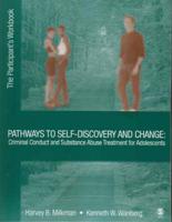 Pathways to Self-Discovery and Change The Participant's Workbook