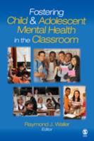 Fostering Child & Adolescent Mental Health in the Classroom