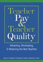 Teacher Pay & Teacher Quality