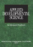 Applied Developmental ScienceAn Advanced Textbook
