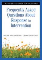 Frequently Asked Questions About Response to Intervention: A Step-by-Step Guide for Educators