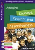 Enhancing Courage, Respect and Assertiveness