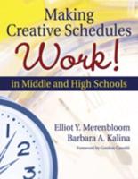 Making Creative Schedules Work! In Middle and High Schools