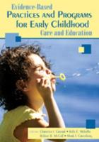 Evidence-Based Practices and Programs for Early Childhood Care and Education