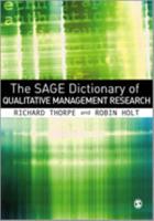 The Sage Dictionary of Qualitative Management Research