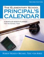 The Elementary School Principal's Calendar: A Month-by-Month Planner for the School Year