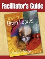Facilitator's Guide [To] How the Brain Learns, Third Edition