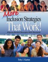 More Inclusion Strategies That Work!: Aligning Student Strengths With Standards