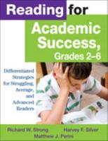Reading for Academic Success, Grades 2-6: Differentiated Strategies for Struggling, Average, and Advanced Readers