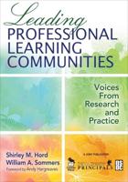 Leading Professional Learning Communities: Voices from Research and Practice