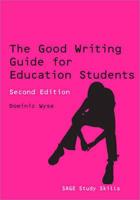 The Good Writing Guide for Education Students