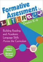 Formative Assessment for Literacy, Grades K-6: Building Reading and Academic Language Skills Across the Curriculum