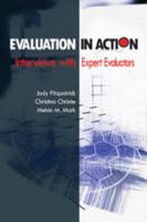 Evaluation in Action: Interviews With Expert Evaluators