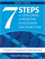 7 Steps for Developing a Proactive Schoolwide Discipline Plan