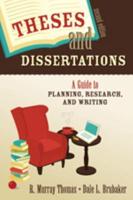 Theses and Dissertations: A Guide to Planning, Research, and Writing