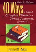 40 Ways to Support Struggling Readers in Content Classrooms Grades 6-12