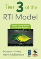 Tier 3 of the RTI Model: Problem Solving Through a Case Study Approach