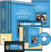 Becoming a High-Performance Mentor (Multimedia Kit)