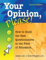 Your Opinion, Please!: How to Build the Best Questionnaires in the Field of Education