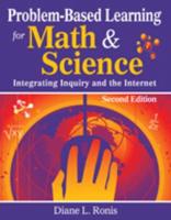 Problem-Based Learning for Math & Science: Integrating Inquiry and the Internet