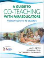A Guide to Co-Teaching with Paraeducators: Practical Tips for K-12 Educators
