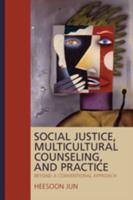 Social Justice, Multicultural Counseling, and Practice: Beyond a Conventional Approach