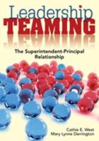 Leadership Teaming: The Superintendent-Principal Relationship