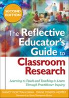 The Reflective Educator's Guide to Classroom Research