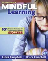 Mindful Learning: 101 Proven Strategies for Student and Teacher Success